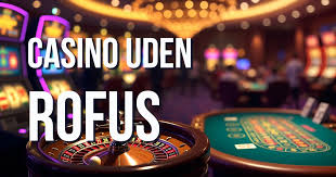 Bedste Casino Uden Om Rofus – Find De Bedste Spilmuligheder