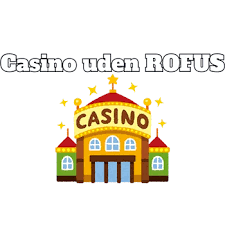 Oplev Det Bedste Casino Uden Om Rufus
