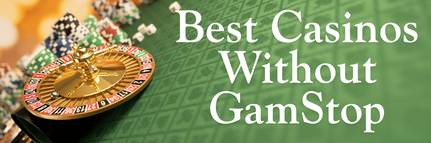 Casinos Non on Gamstop Your Guide to Non-Gamstop Online Casinos