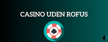 De Bedste Casinoer Uden Rufus -2144369777