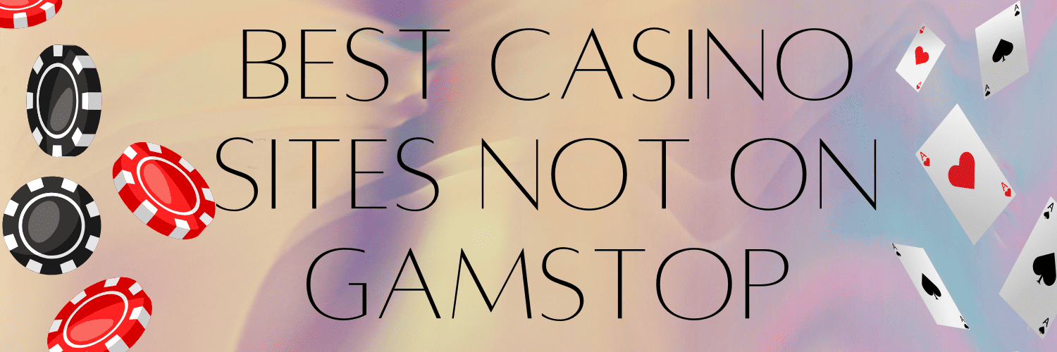 Discover Top Casino Sites Not on Gamstop 1754636707